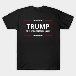 Funny trump of playing SOFTBALL again patriotic sport trump,trump 2024 keep america great T-Shirt